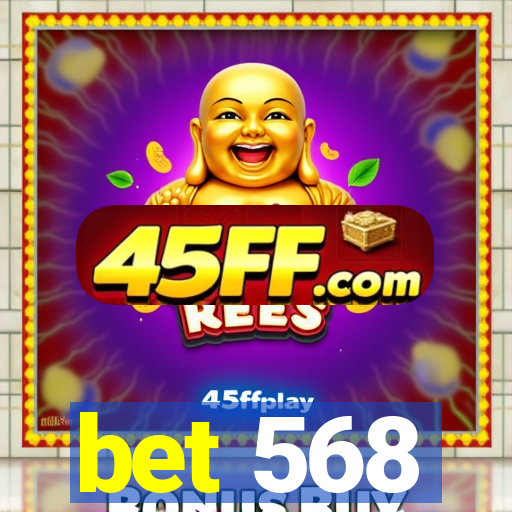 bet 568